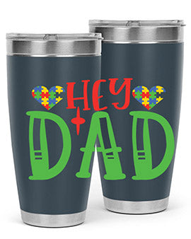 hey dad Style 14#- autism- Tumbler