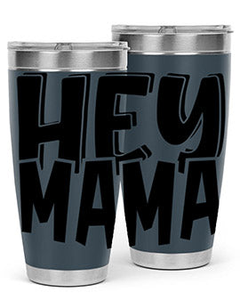 hey mama Style 17#- autism- Tumbler