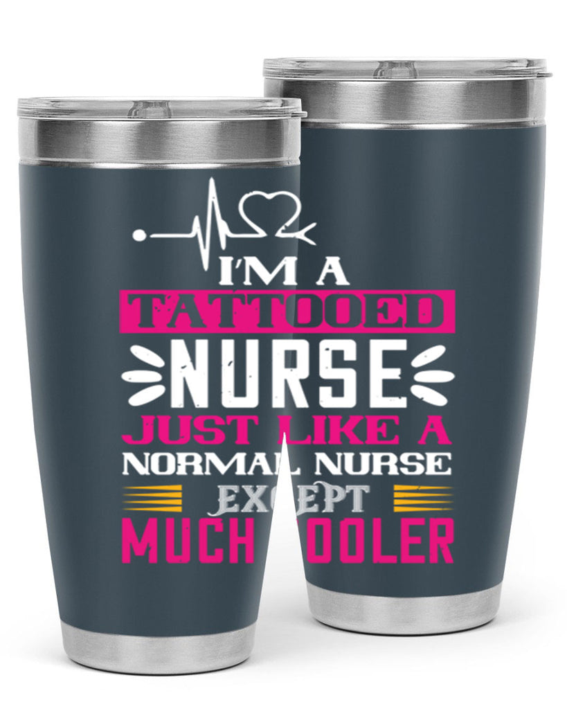 i am tattooed nurse just like a Style 340#- nurse- tumbler