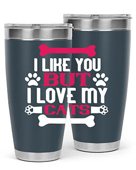 i like you but ilove my cat Style 54#- cat- Tumbler