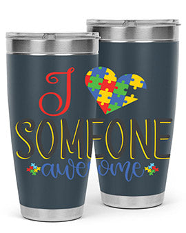i someone awesome Style 25#- autism- Tumbler