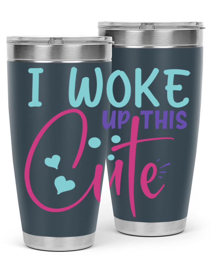 i woke up this cute Style 244#- baby- tumbler