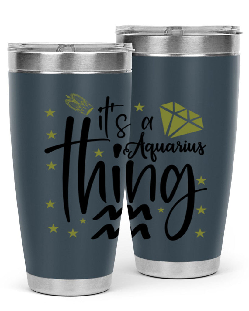 its a Aquarius thing 263#- zodiac- Tumbler