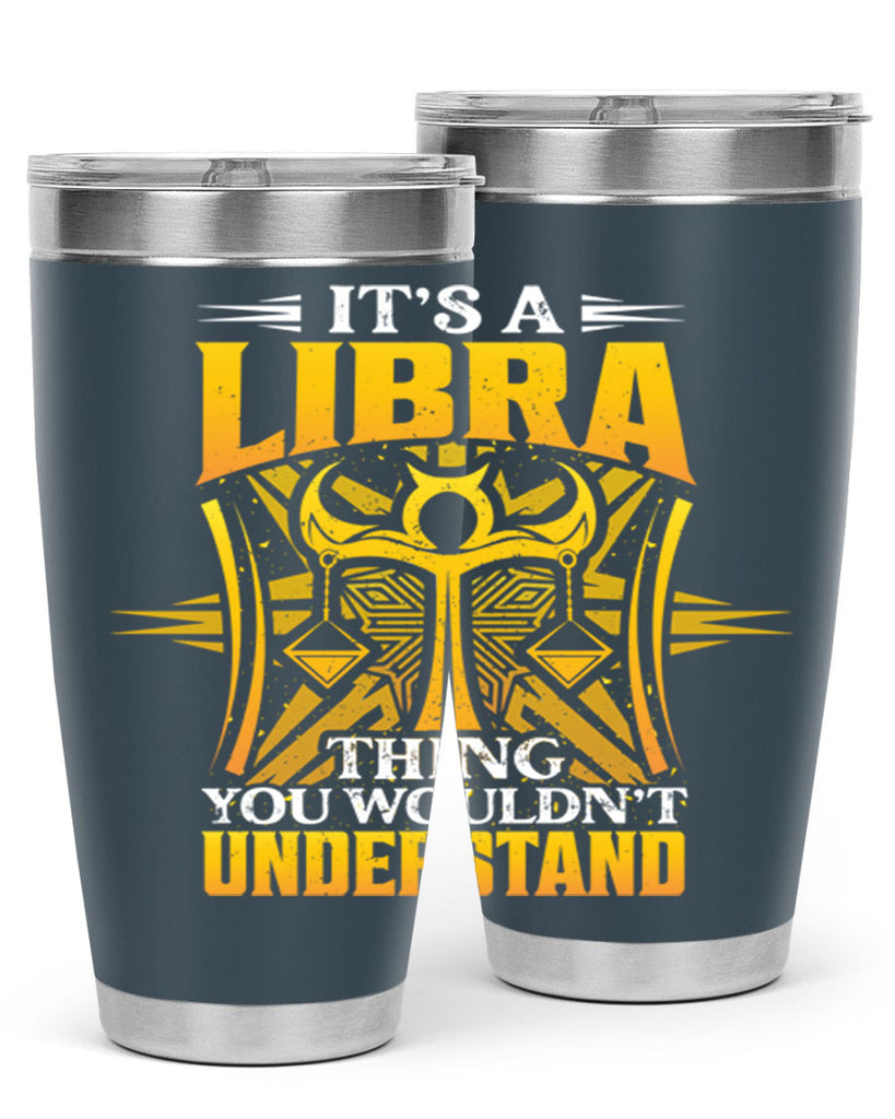its a Libra thinggraphic 268#- zodiac- Tumbler