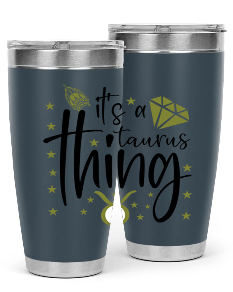 its a Taurus thing 273#- zodiac- Tumbler