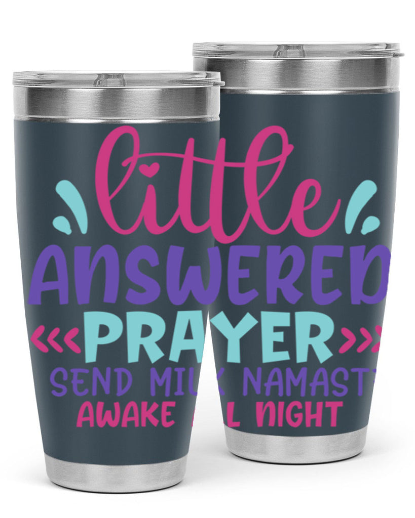little answered prayer send milk namaste awake all night Style 233#- baby- tumbler