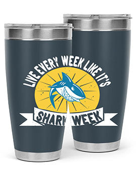 live every week like its shark week Style 56#- shark  fish- Tumbler