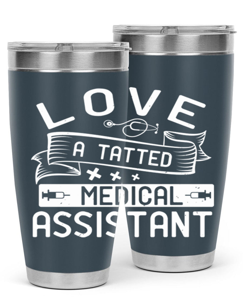 love a tatted medical assistant Style 37#- medical- tumbler