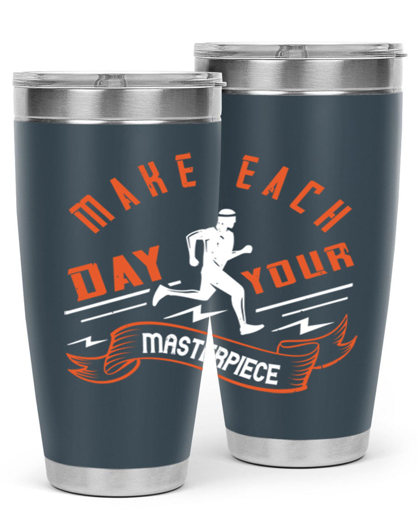 make each day your masterpiece 31#- running- Tumbler