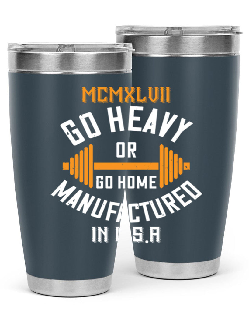 mcmxlvii go heavy or go home manufactured in 84#- gym- Tumbler