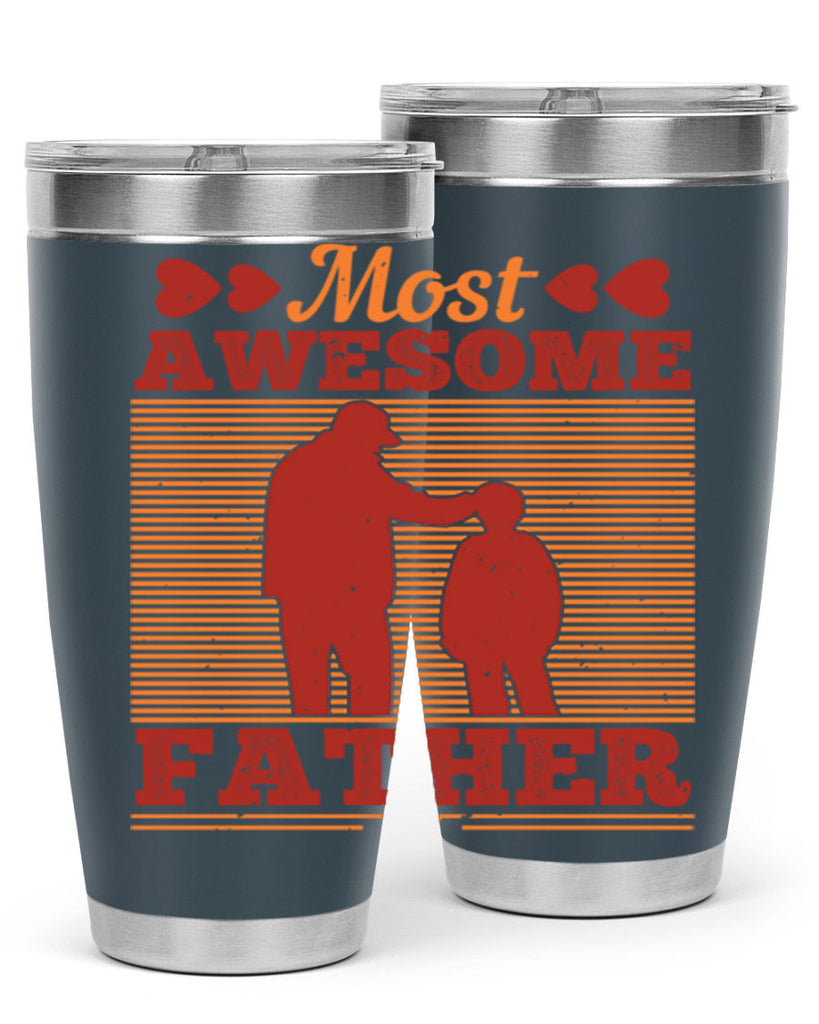 most awesome father 186#- fathers day- Tumbler