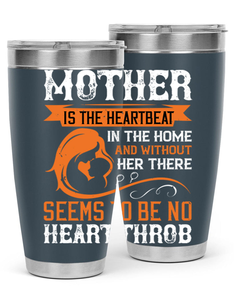 mother is the heartbeat 65#- mothers day- Tumbler