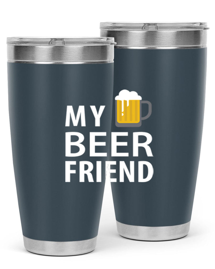 my beer friend 58#- beer- Tumbler
