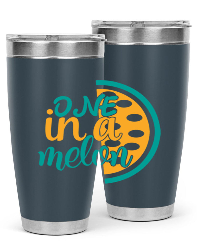 one in a melon Style 83#- summer- Tumbler