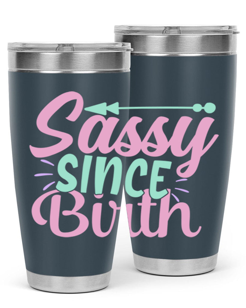 sassy since birth Style 1#- baby- Tumbler