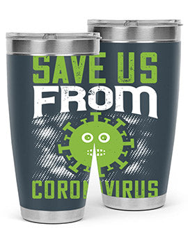 save us from coronavirus Style 25#- corona virus- Tumbler