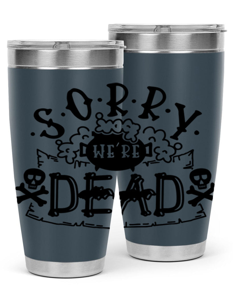sorry were dead 24#- halloween- Tumbler