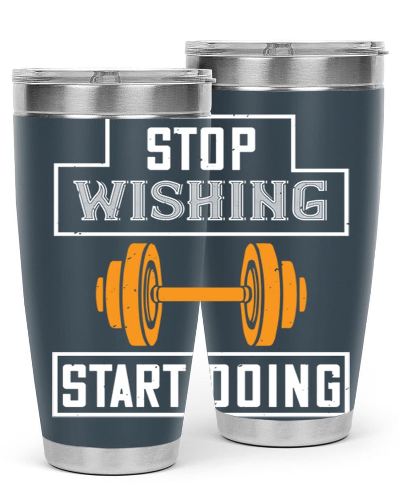 stop weshing start doing 74#- gym- Tumbler