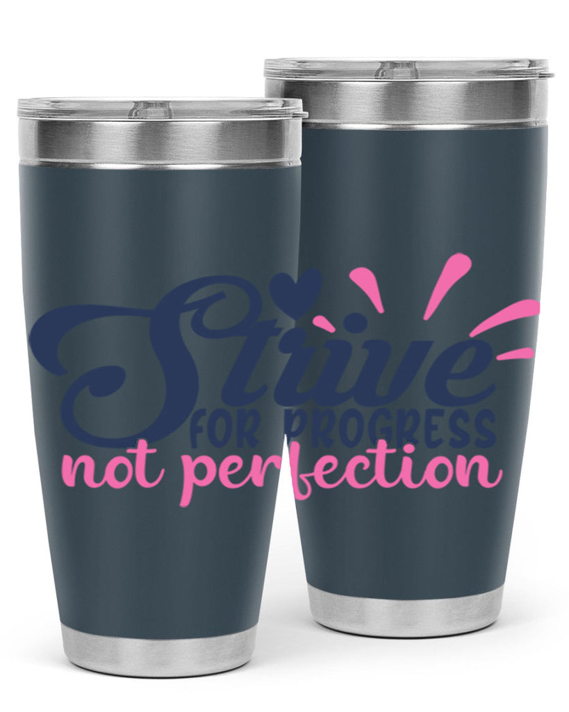 strive for progress not perfection Style 69#- motivation- Tumbler