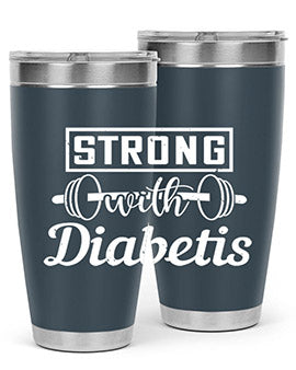 strog with diabetis Style 11#- diabetes- Tumbler