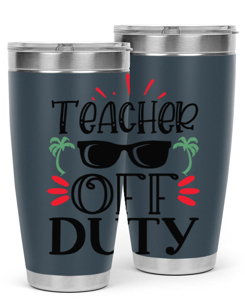 teacher off duty Style 204#- teacher- tumbler