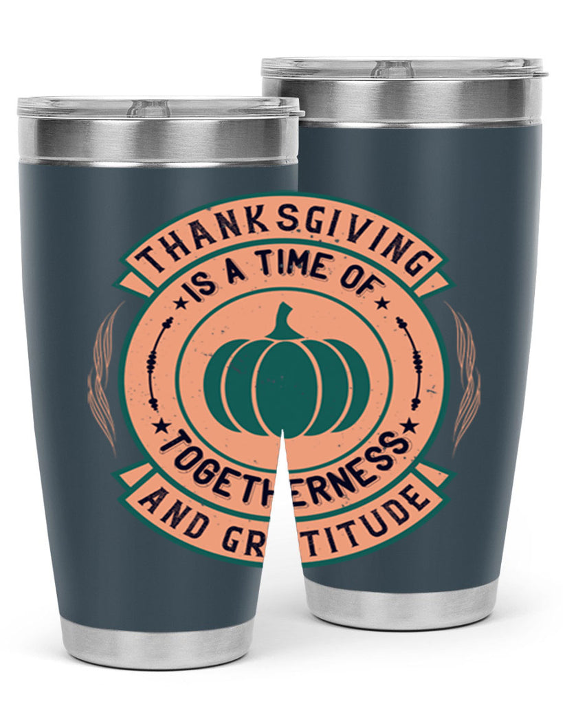 thanksgiving is a time of togetherness and gratitude 13#- thanksgiving- Tumbler
