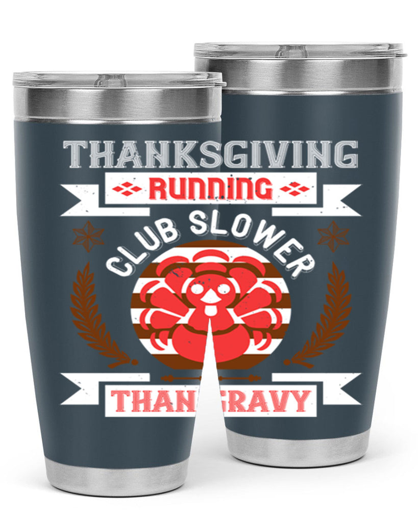 thanksgiving running club slowea than gravy 10#- thanksgiving- Tumbler
