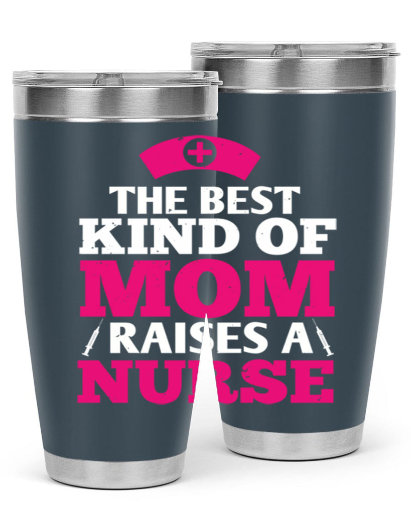 the best kind of mom raises a nurse Style 243#- nurse- tumbler