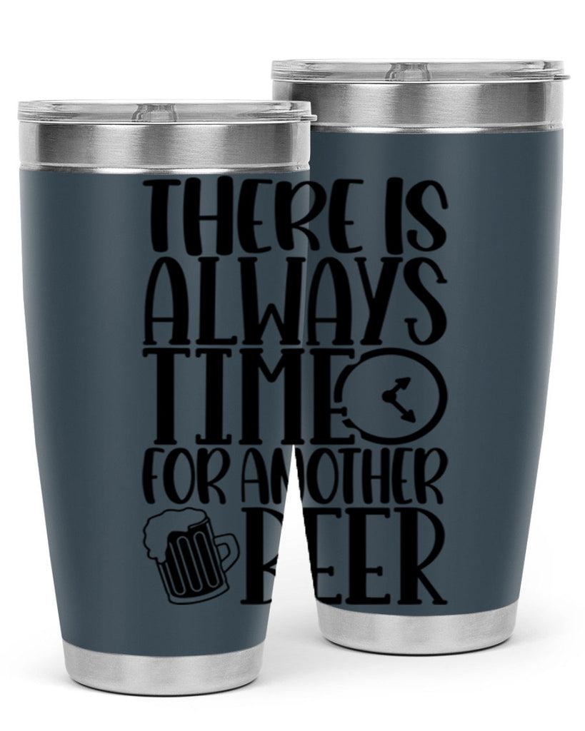 there is always time for another beer 20#- beer- Tumbler