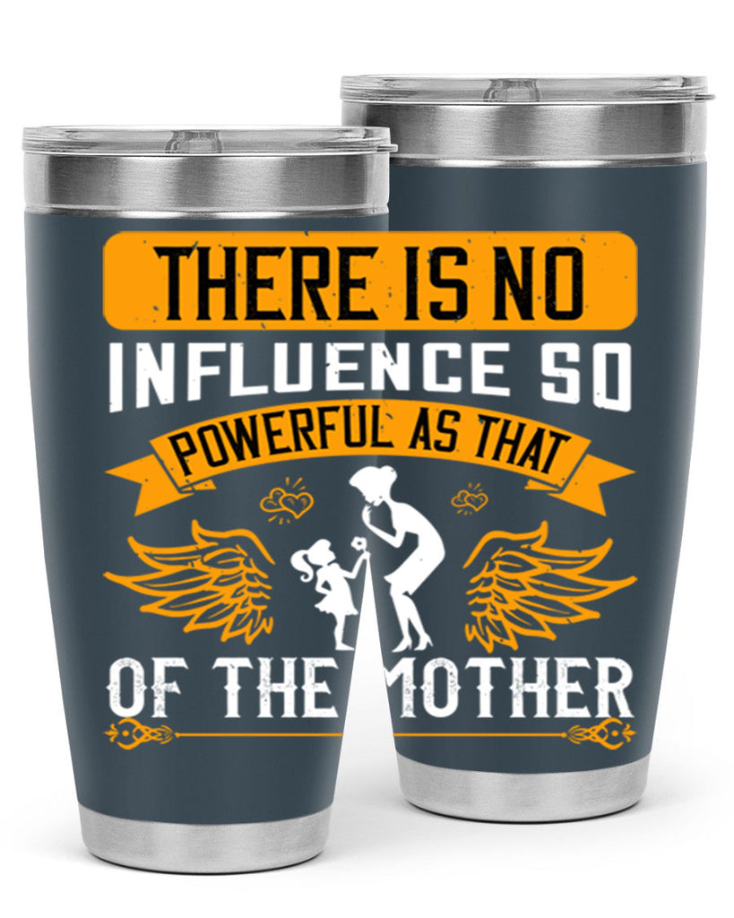 there is no influence so 27#- mothers day- Tumbler