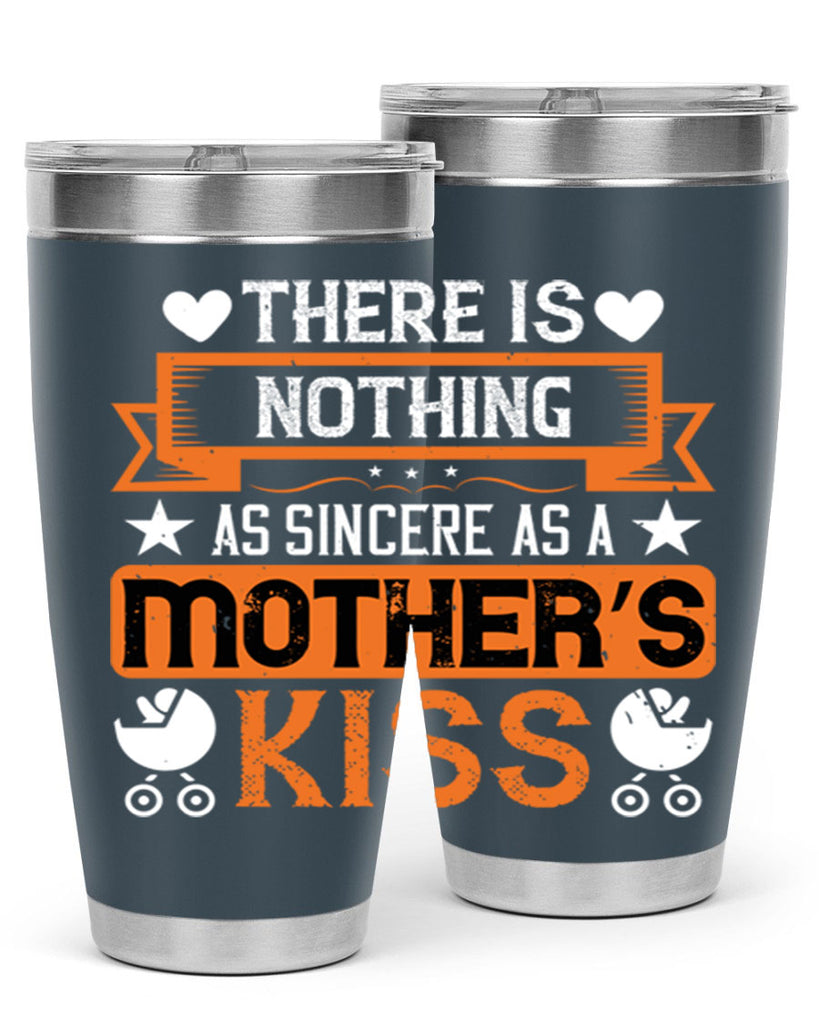 there is nothing as sincere 21#- mothers day- Tumbler
