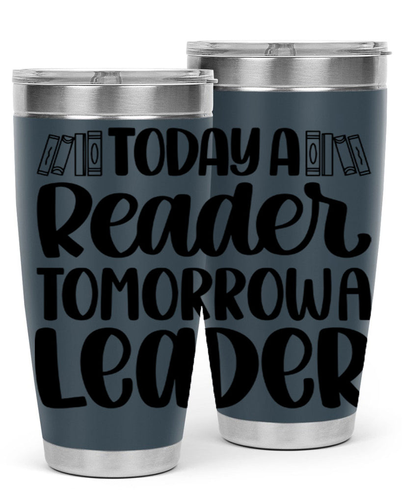 today a reader tomorrow a leader 23#- reading- Tumbler