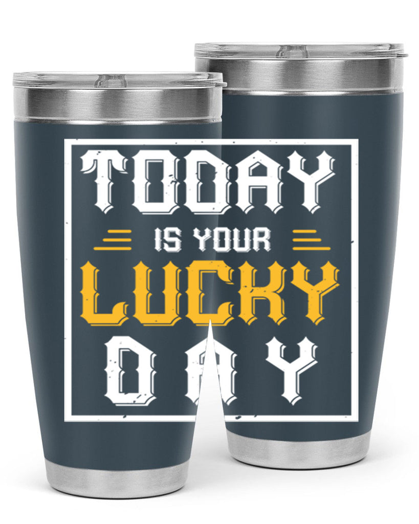 today is your lucky day 5#- beer- Tumbler