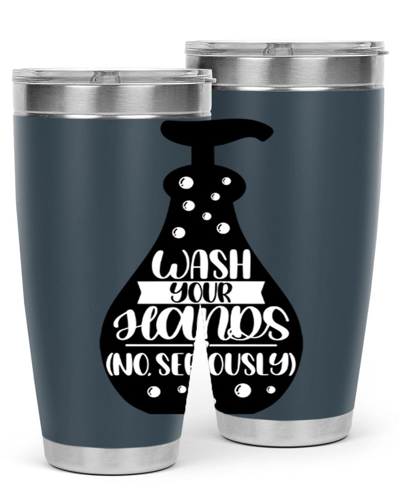wash your hands no seriously 8#- bathroom- Tumbler