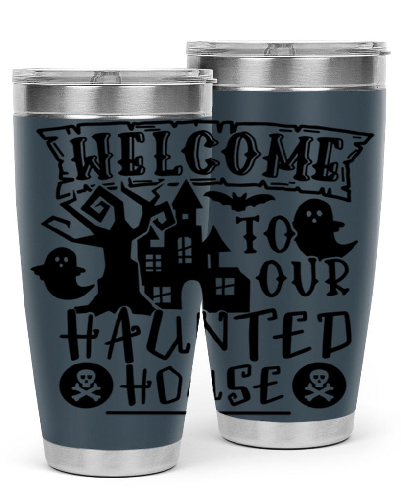 welcome to our haunted house 13#- halloween- Tumbler