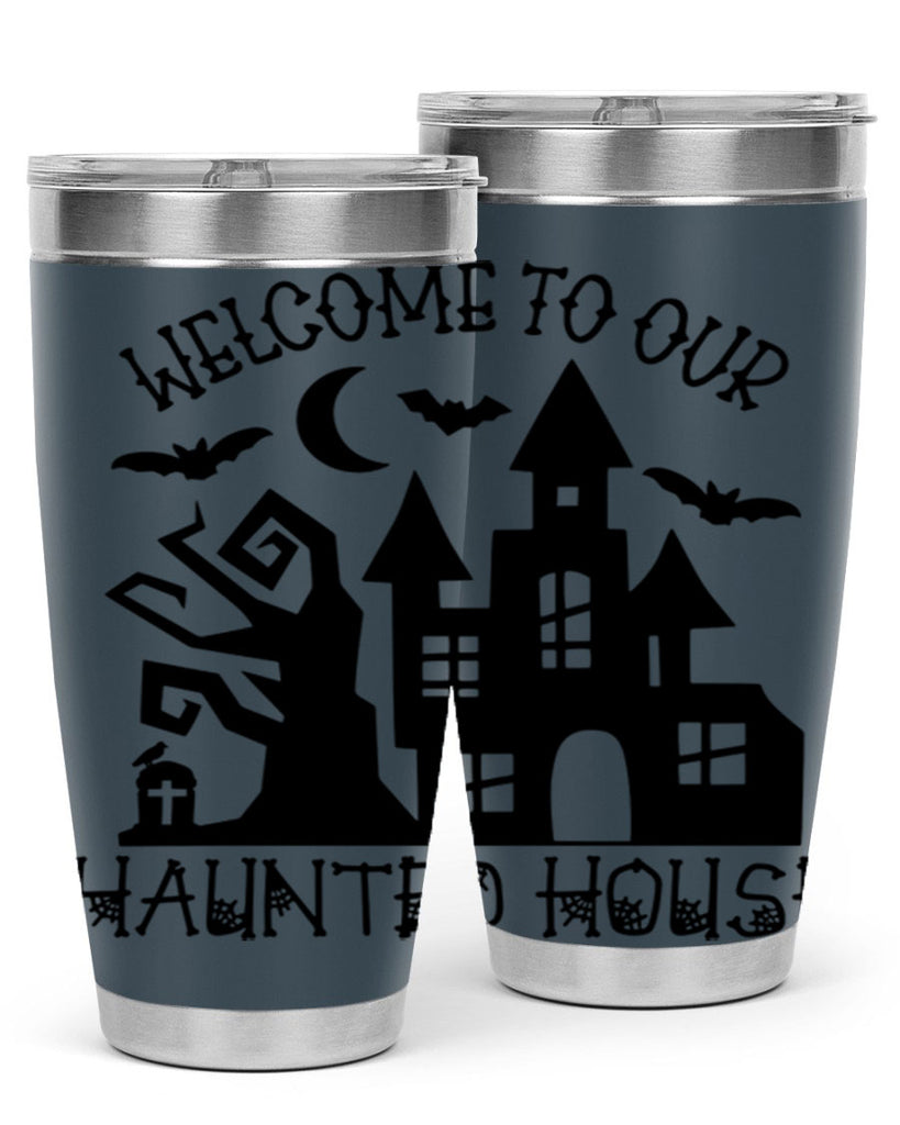 welcome to our haunted house 14#- halloween- Tumbler