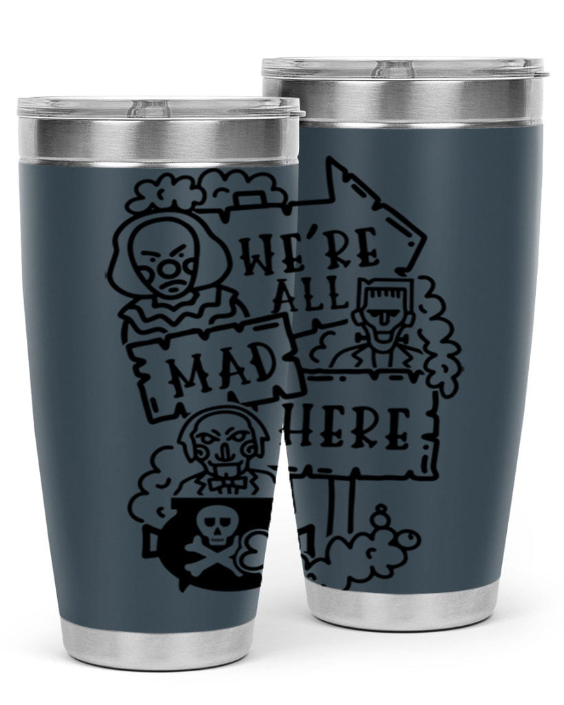 were all mad here 15#- halloween- Tumbler