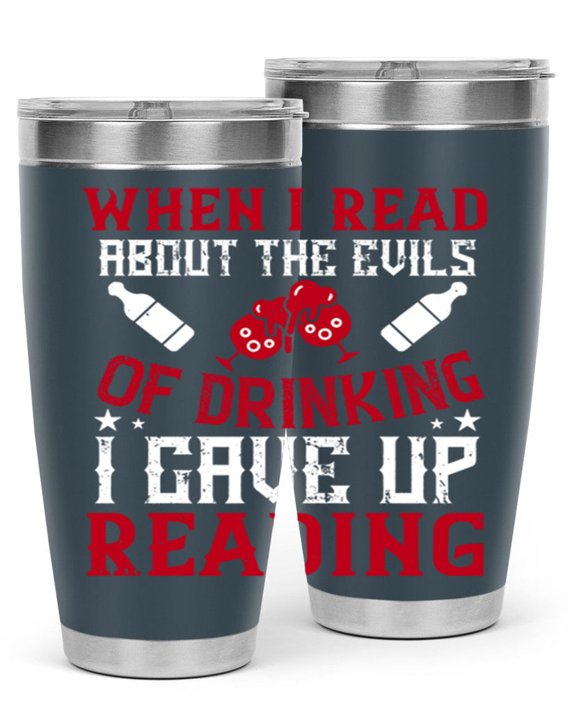 when i read about the evils of drinking i gave up reading 20#- drinking- Tumbler