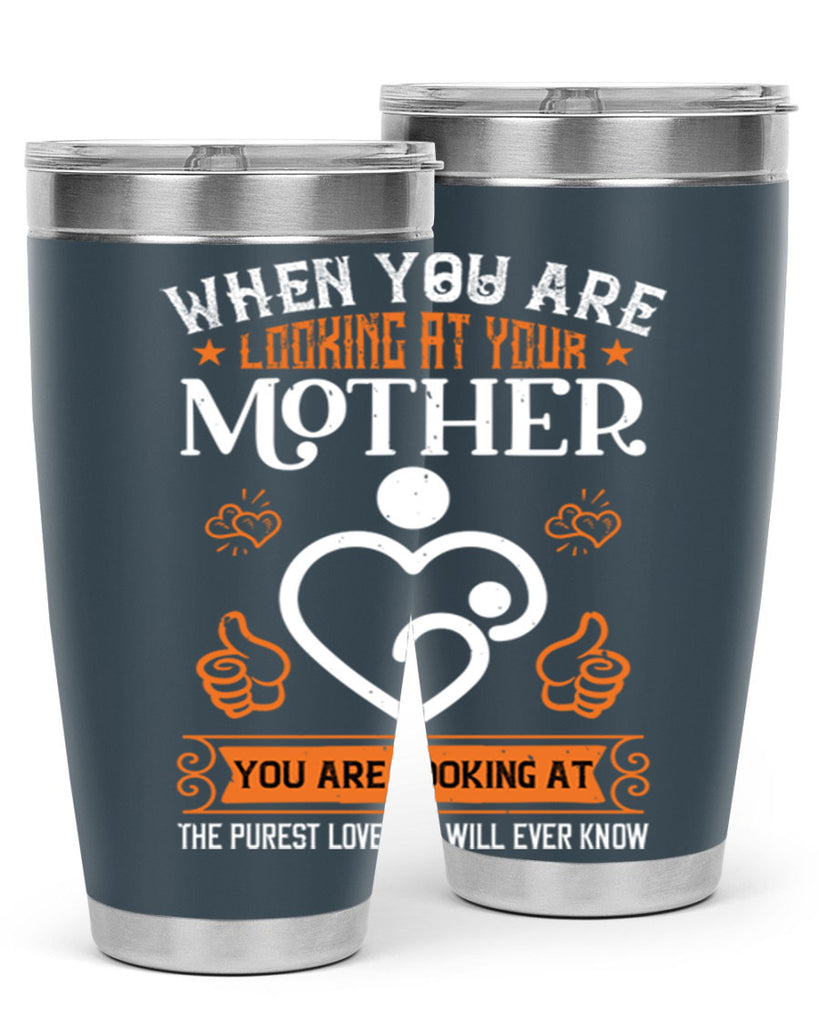 when you are looking 15#- mothers day- Tumbler