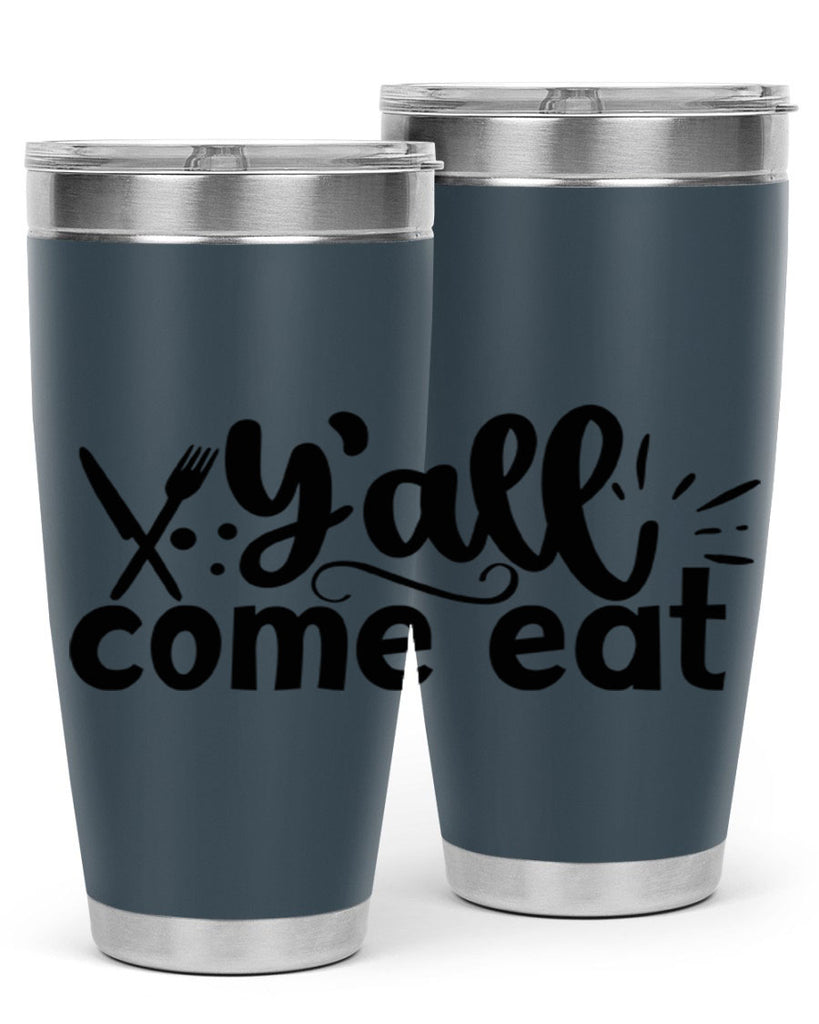 yall come eat 66#- kitchen- Tumbler