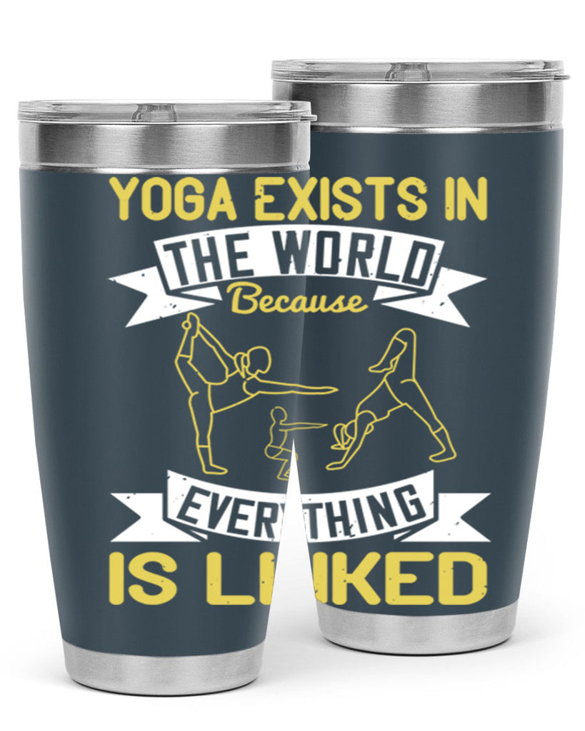 yoga exists in the world because everything is linked 32#- yoga- Tumbler