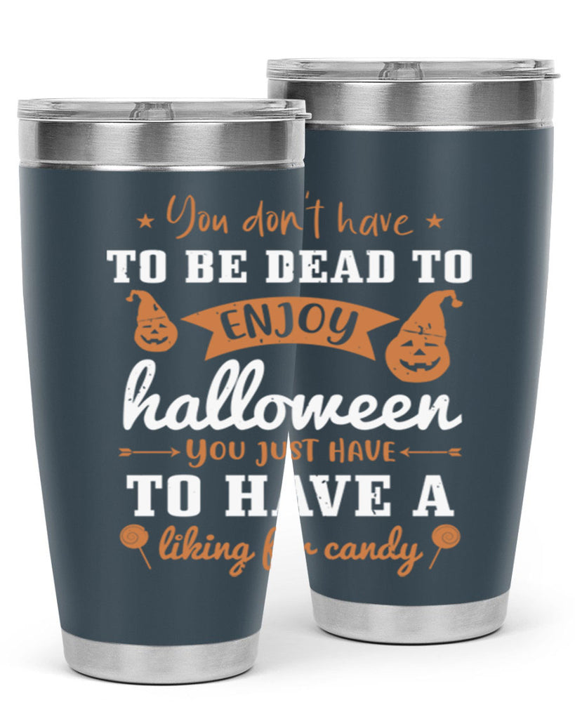 you dont have to be dead 119#- halloween- Tumbler