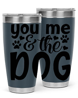 you me the dog Style 51#- dog- Tumbler