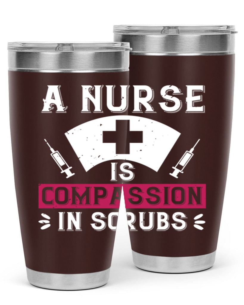 A Nurse is compassion in scrubs Style 273#- nurse- tumbler