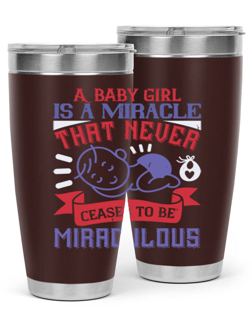 A baby girl is a miracle that never ceases to be miraculous Style 143#- baby- tumbler