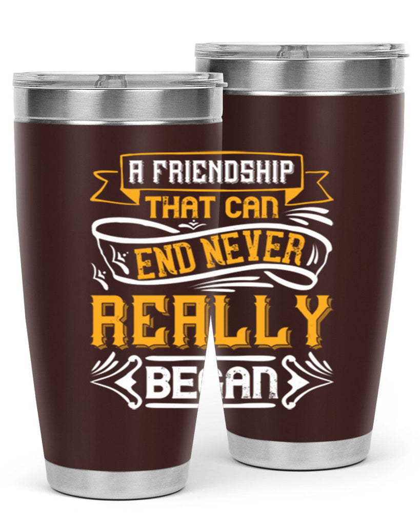 A friendship that can end never really began Style 8#- Best Friend- Tumbler