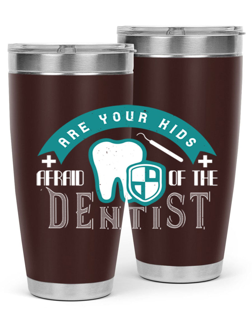 Are your kids afraid of the Dentist Style 6#- dentist- tumbler