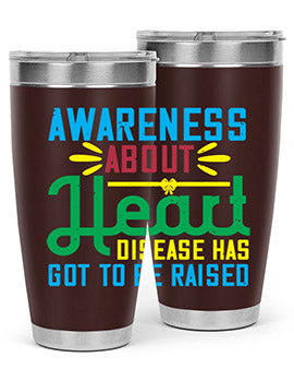 Awareness about heart disease has got to be raised Style 28#- self awareness- Tumbler
