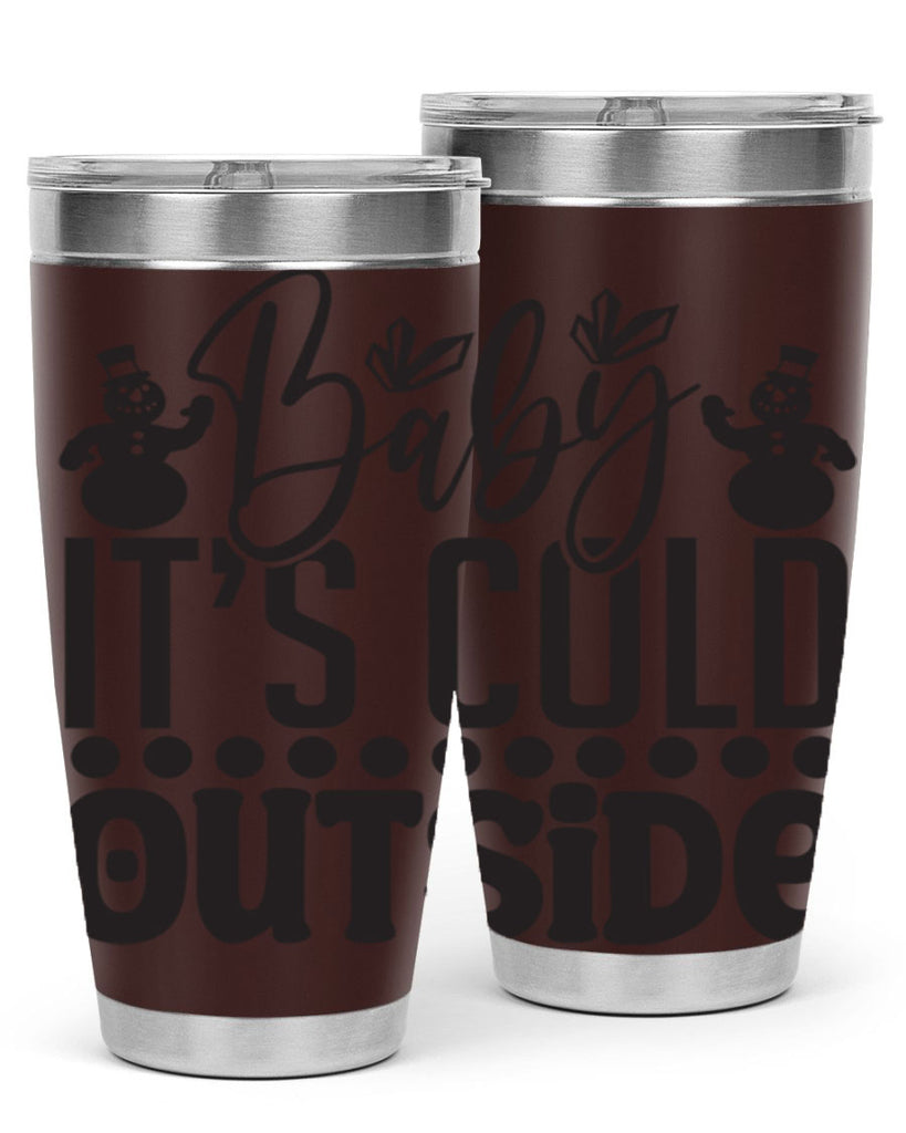 Baby its cold outside 21#- winter- Tumbler