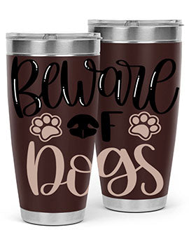 Beware Of Dogs Style 33#- dog- Tumbler